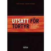 Utsatt för tortyr.