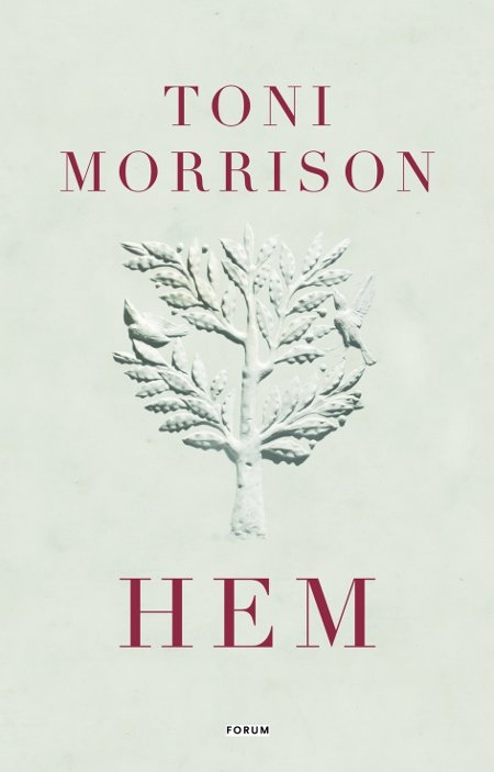 Hem är Toni Morrisons senaste roman.