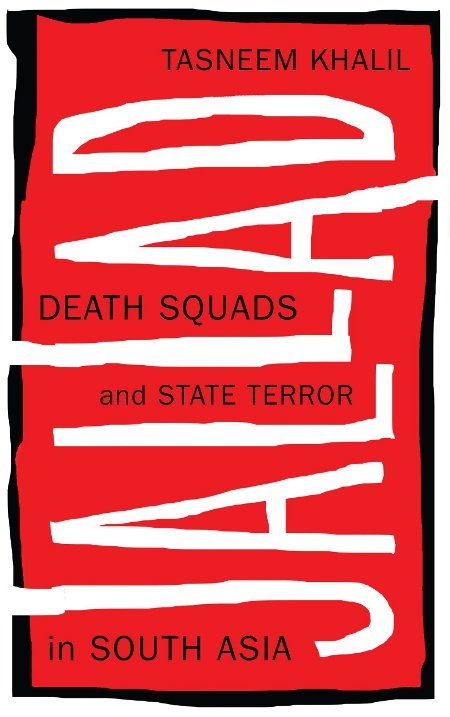 I sin bok ”Jallad” granskar Tasneem Khalil hur regeringar i Sydasien använder mord och försvinnanden mot opposition.