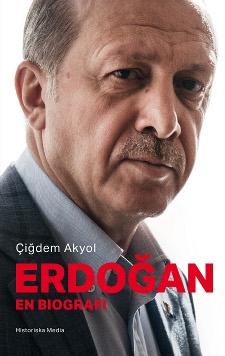 Nu kommer biografin över Erdoğan på svenska.