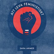  Att leva feministiskt.