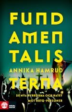 Annika Hamruds ”Fundamentalisterna – de nya kyrkorna och hatet mot HBTQ-personer” ges ut av Natur & Kultur