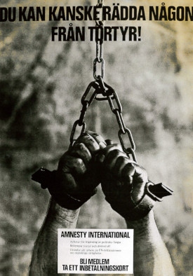  Under årtionden har Amnesty enträget arbetat mot tortyr. Här en affisch från svenska sektionen.